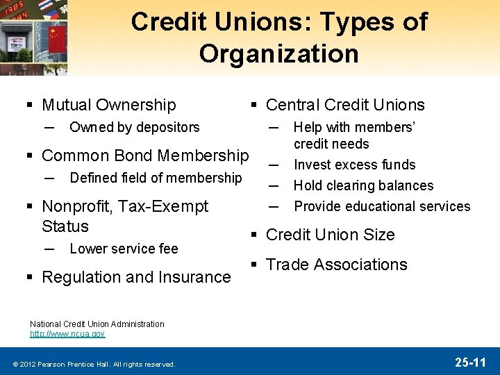 Credit Unions: Types of Organization § Mutual Ownership ─ Owned by depositors § Common