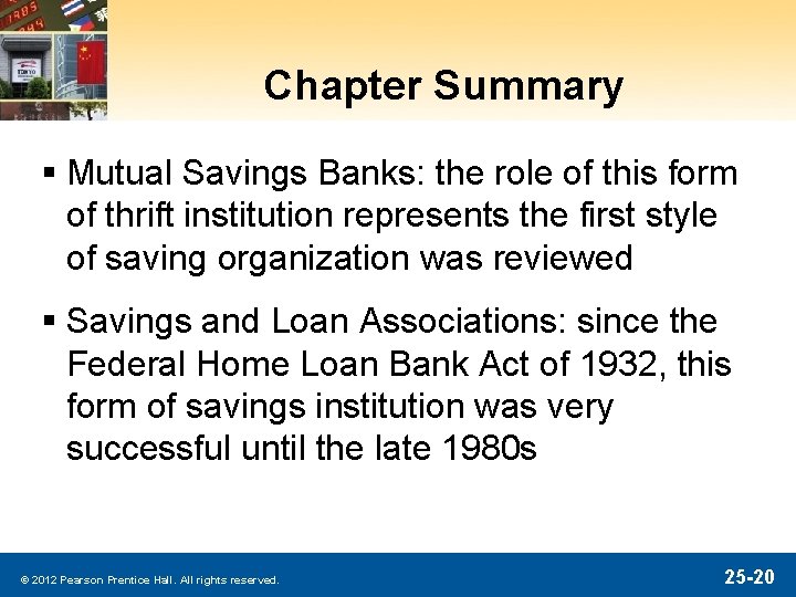 Chapter Summary § Mutual Savings Banks: the role of this form of thrift institution