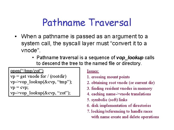 Pathname Traversal • When a pathname is passed as an argument to a system