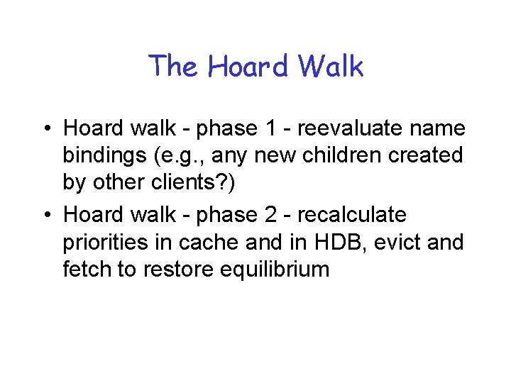 The Hoard Walk • Hoard walk - phase 1 - reevaluate name bindings (e.