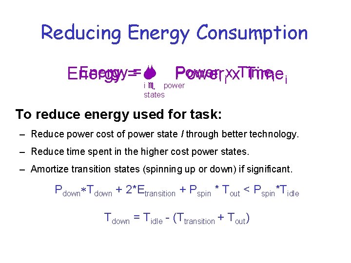 Reducing Energy Consumption Energy== S S Poweri ixx. Time Energy Time i i i
