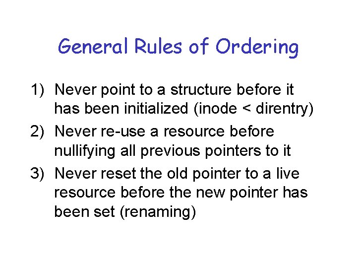 General Rules of Ordering 1) Never point to a structure before it has been