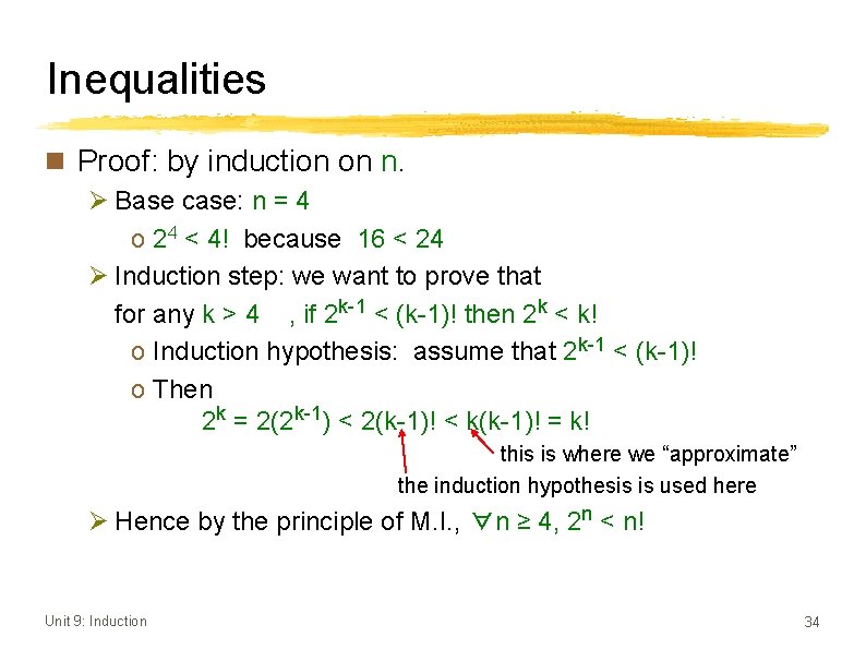 Inequalities n Proof: by induction on n. Ø Base case: n = 4 o