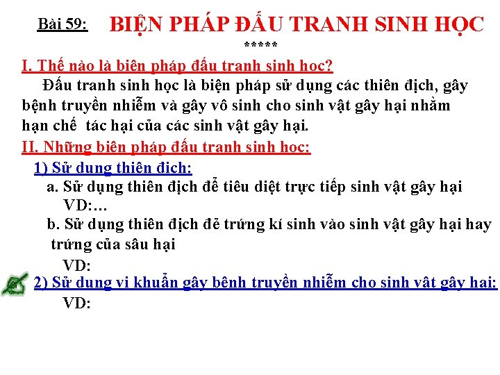 Bài 59: BIỆN PHÁP ĐẤU TRANH SINH HỌC ***** I. Thế nào là biện