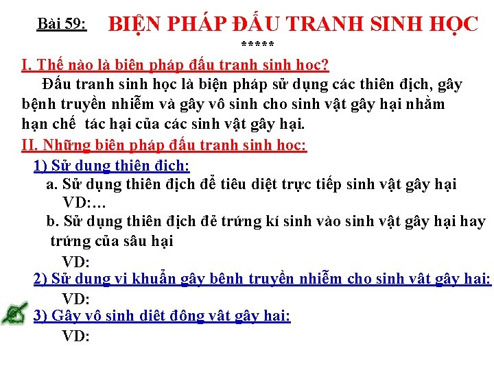 Bài 59: BIỆN PHÁP ĐẤU TRANH SINH HỌC ***** I. Thế nào là biện