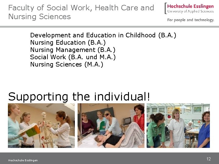 Faculty of Social Work, Health Care and Nursing Sciences Development and Education in Childhood