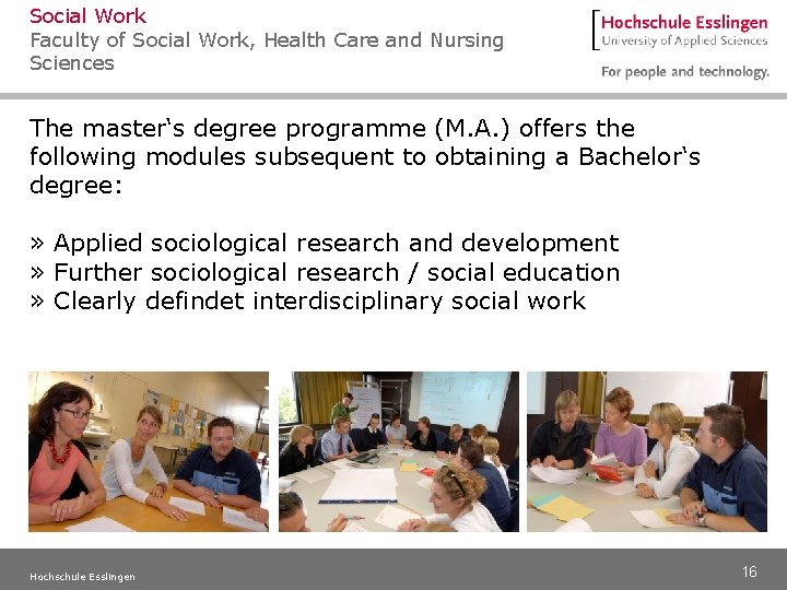 Social Work Faculty of Social Work, Health Care and Nursing Sciences The master‘s degree