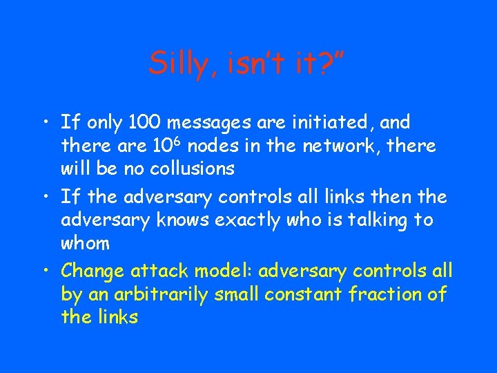 Silly, isn’t it? ” • If only 100 messages are initiated, and there are
