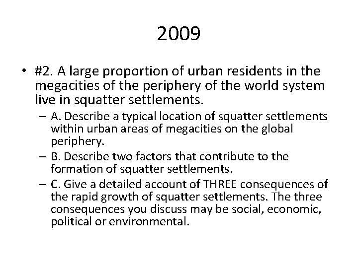 2009 • #2. A large proportion of urban residents in the megacities of the