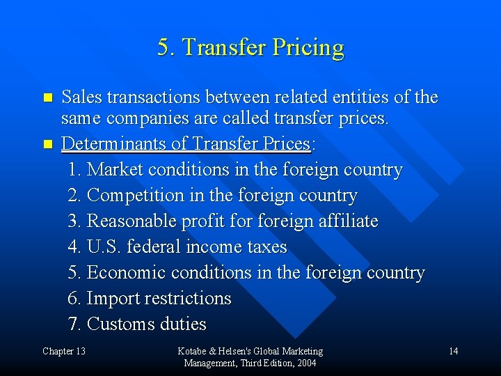 5. Transfer Pricing n n Sales transactions between related entities of the same companies
