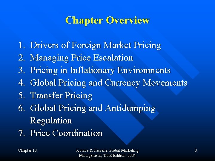 Chapter Overview 1. 2. 3. 4. 5. 6. Drivers of Foreign Market Pricing Managing