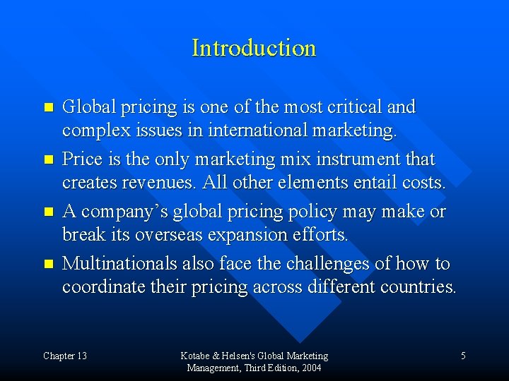 Introduction n n Global pricing is one of the most critical and complex issues