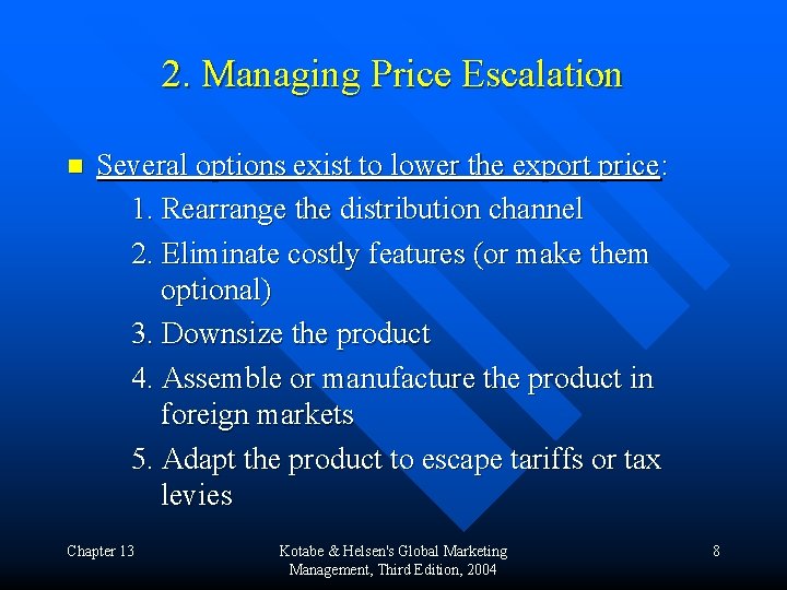 2. Managing Price Escalation n Several options exist to lower the export price: 1.