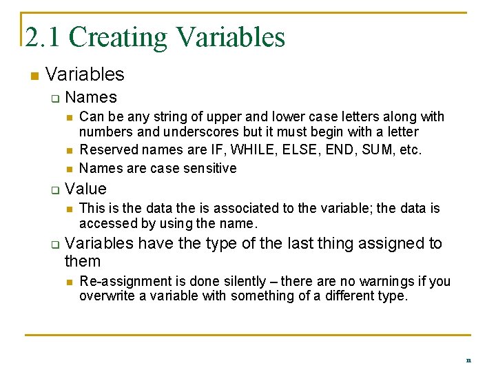 2. 1 Creating Variables n Variables q Names n n n q Value n