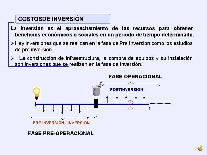 COSTOSDE INVERSIÓN La inversión es el aprovechamiento de los recursos para obtener beneficios económicos