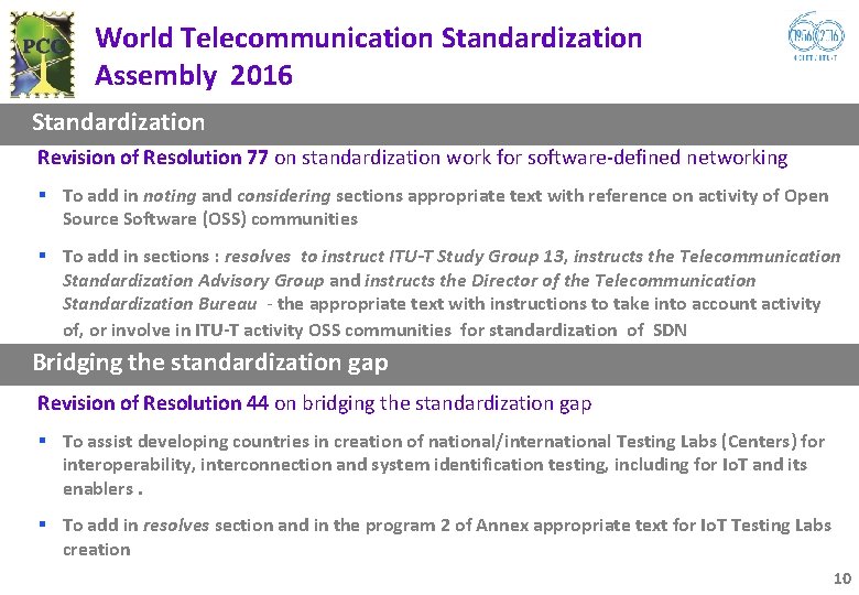 World Telecommunication Standardization Assembly 2016 Standardization Revision of Resolution 77 on standardization work for