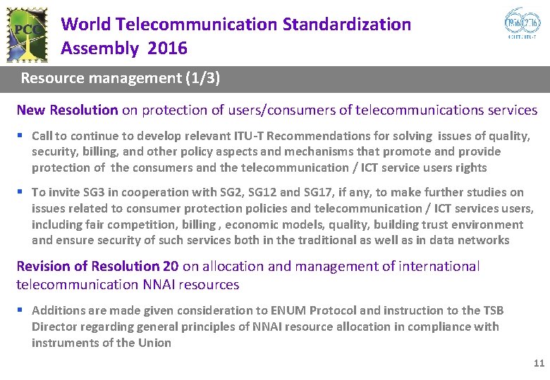 World Telecommunication Standardization Assembly 2016 Resource management (1/3) New Resolution on protection of users/consumers