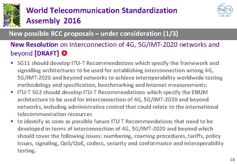 World Telecommunication Standardization Assembly 2016 New possible RCC proposals – under consideration (1/3) New