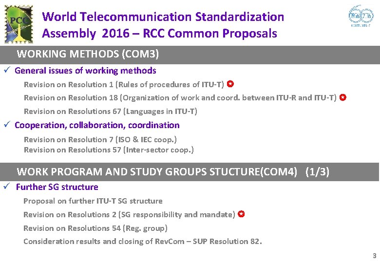 World Telecommunication Standardization Assembly 2016 – RCC Common Proposals WORKING METHODS (COM 3) ü