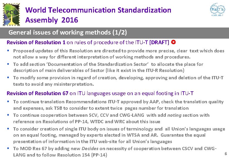 World Telecommunication Standardization Assembly 2016 General issues of working methods (1/2) Revision of Resolution