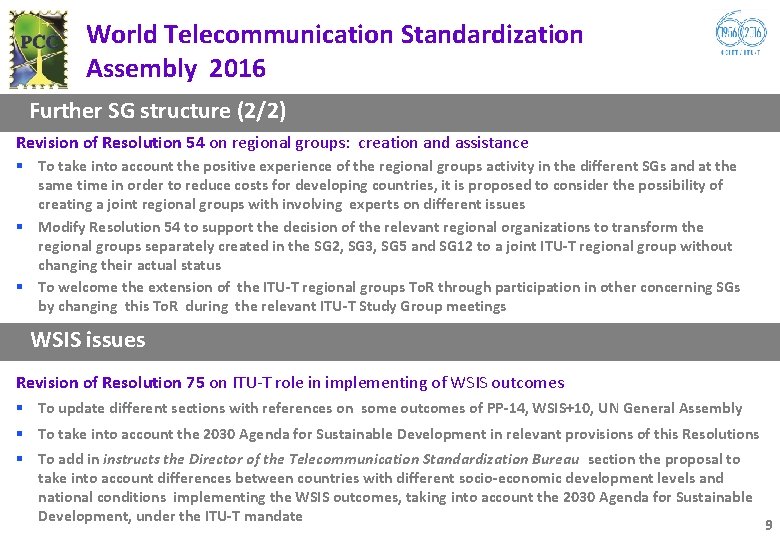 World Telecommunication Standardization Assembly 2016 Further SG structure (2/2) Revision of Resolution 54 on