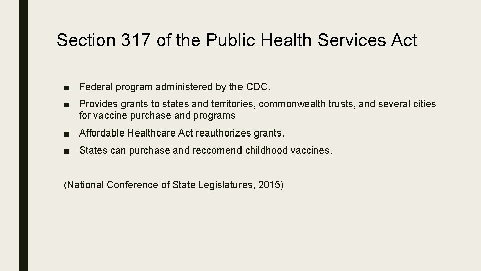 Section 317 of the Public Health Services Act ■ Federal program administered by the