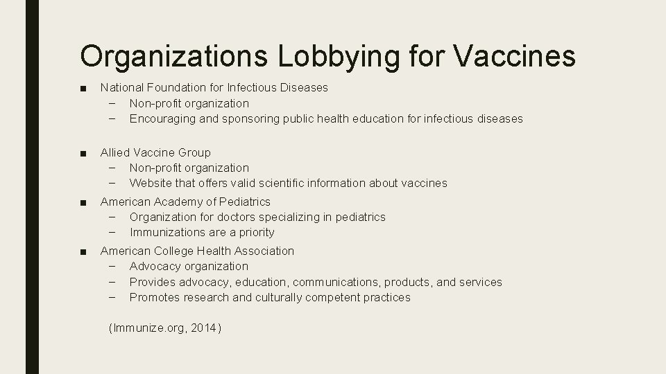 Organizations Lobbying for Vaccines ■ National Foundation for Infectious Diseases – Non-profit organization –