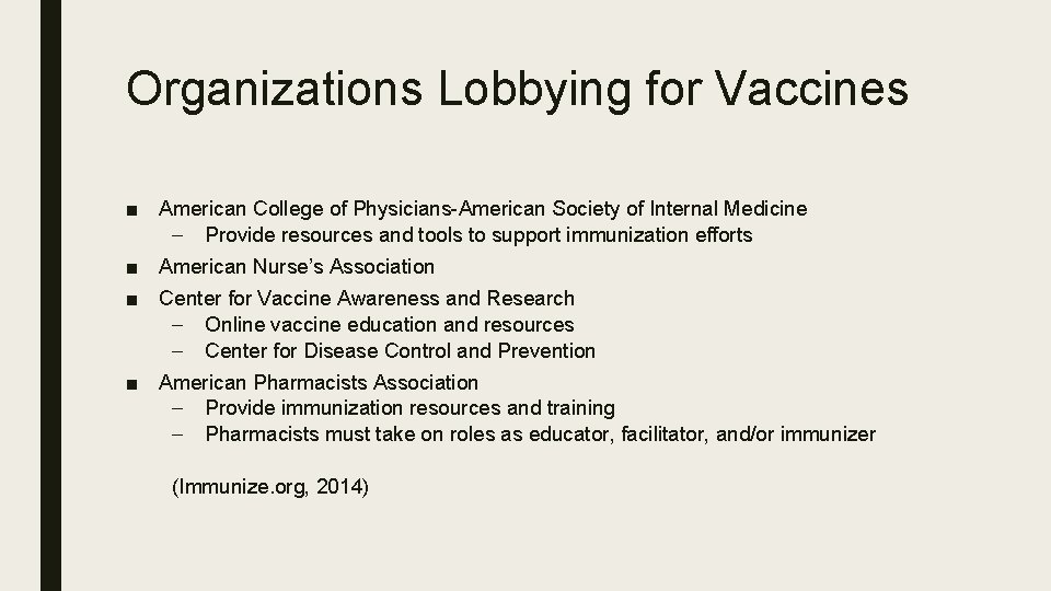 Organizations Lobbying for Vaccines ■ American College of Physicians-American Society of Internal Medicine –