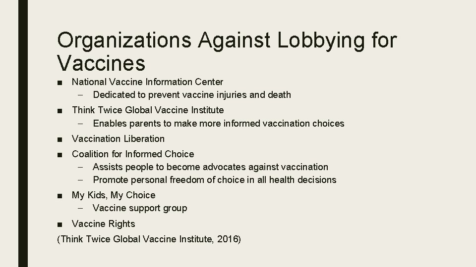 Organizations Against Lobbying for Vaccines ■ National Vaccine Information Center – Dedicated to prevent