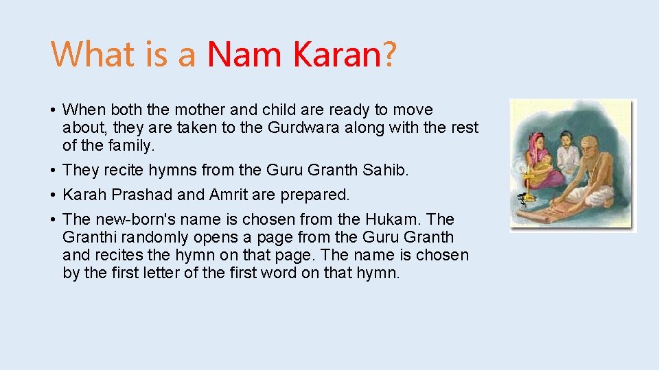 What is a Nam Karan? • When both the mother and child are ready