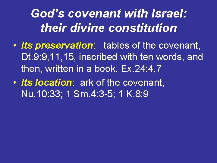 God’s covenant with Israel: their divine constitution • Its preservation: tables of the covenant,