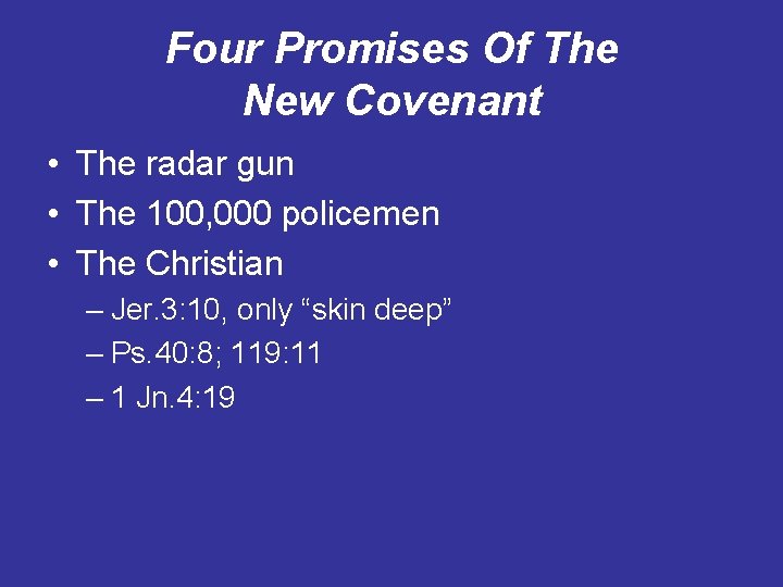 Four Promises Of The New Covenant • The radar gun • The 100, 000