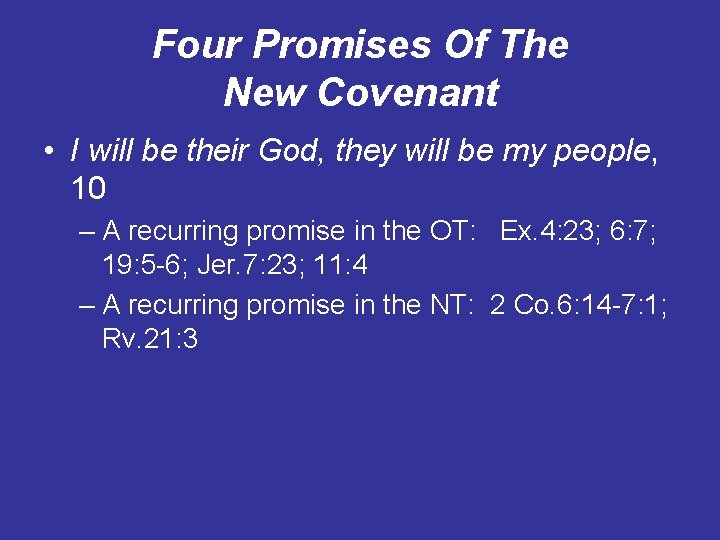 Four Promises Of The New Covenant • I will be their God, they will