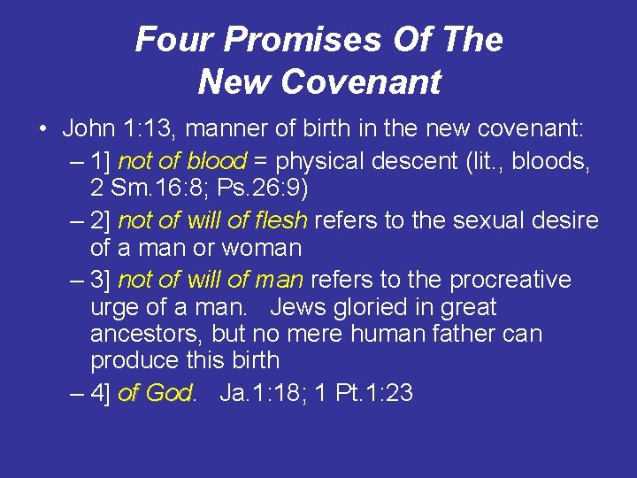 Four Promises Of The New Covenant • John 1: 13, manner of birth in