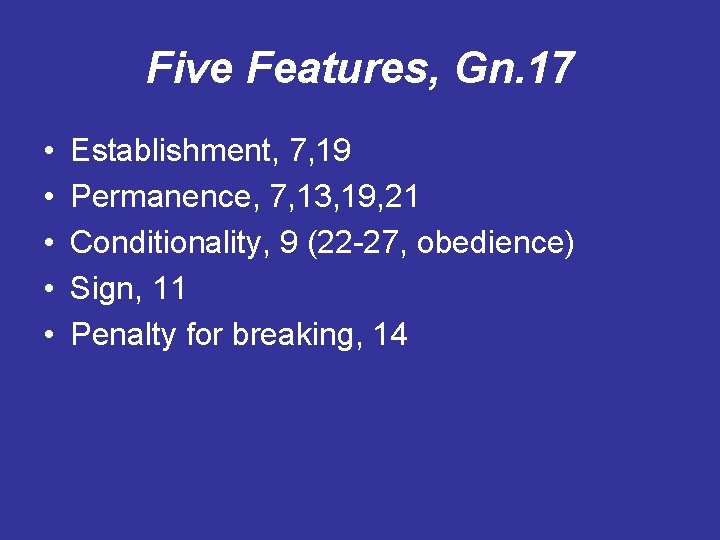 Five Features, Gn. 17 • • • Establishment, 7, 19 Permanence, 7, 13, 19,