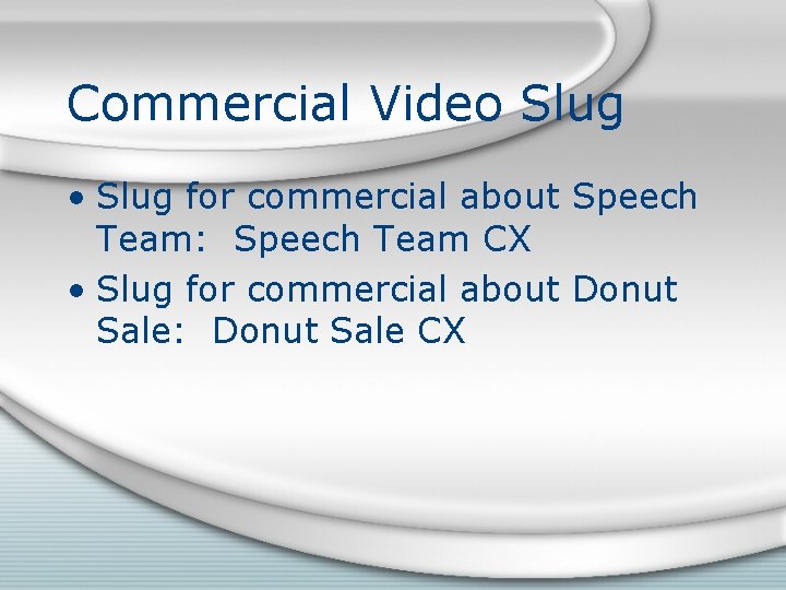 Commercial Video Slug • Slug for commercial about Speech Team: Speech Team CX • Commercial Video Slug • Slug for commercial about Speech Team: Speech Team CX •