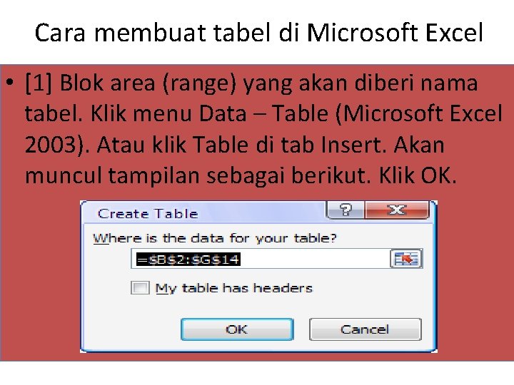 Cara membuat tabel di Microsoft Excel • [1] Blok area (range) yang akan diberi
