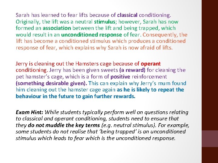 Sarah has learned to fear lifts because of classical conditioning. Originally, the lift was
