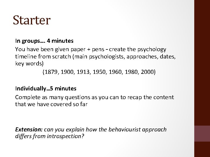 Starter In groups…. 4 minutes You have been given paper + pens – create