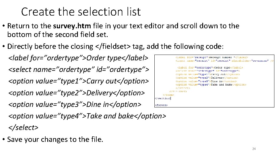 Create the selection list • Return to the survey. htm file in your text