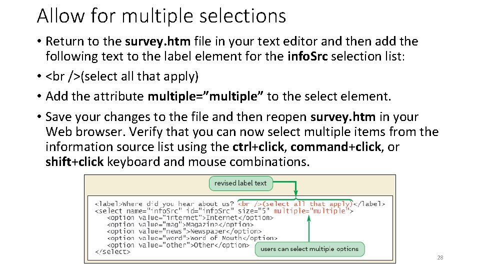 Allow for multiple selections • Return to the survey. htm file in your text