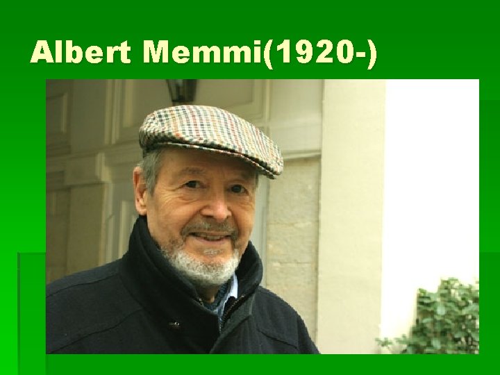 Albert Memmi(1920 -) 