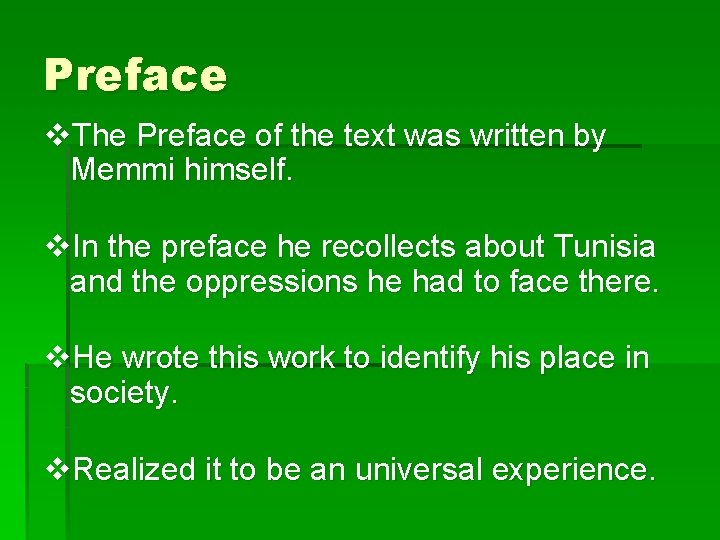 Preface v. The Preface of the text was written by Memmi himself. v. In