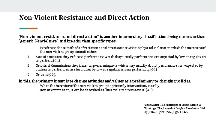 Non-Violent Resistance and Direct Action “Non-violent resistance and direct action” is another intermediary classification,