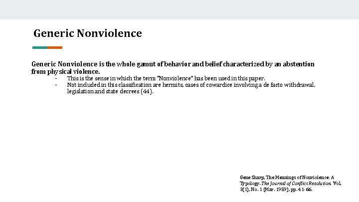 Generic Nonviolence is the whole gamut of behavior and belief characterized by an abstention