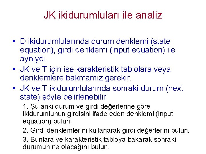 JK ikidurumluları ile analiz § D ikidurumlularında durum denklemi (state equation), girdi denklemi (input