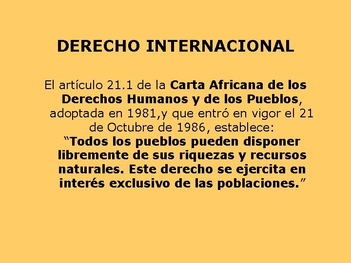 DERECHO INTERNACIONAL El artículo 21. 1 de la Carta Africana de los Derechos Humanos DERECHO INTERNACIONAL El artículo 21. 1 de la Carta Africana de los Derechos Humanos