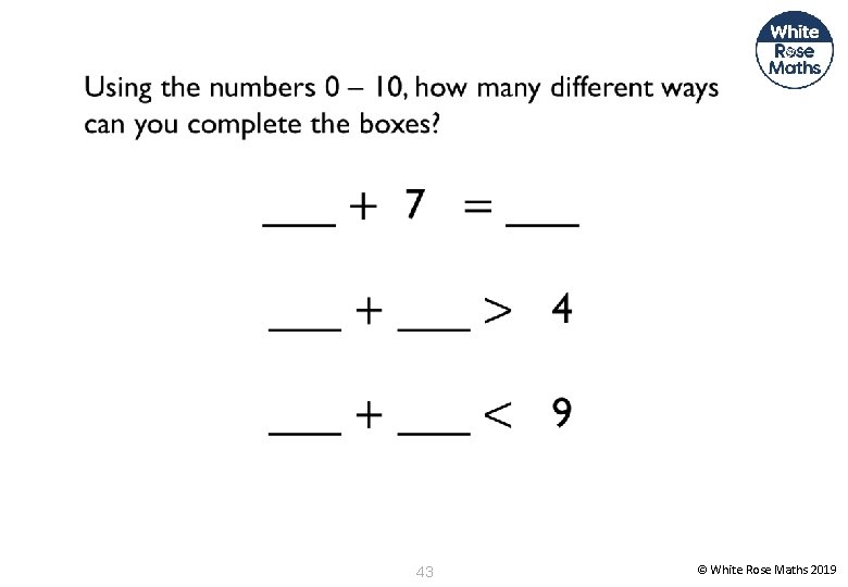 43 © White Rose Maths 2019 