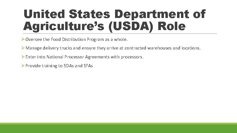 United States Department of Agriculture’s (USDA) Role ØOversee the Food Distribution Program as a