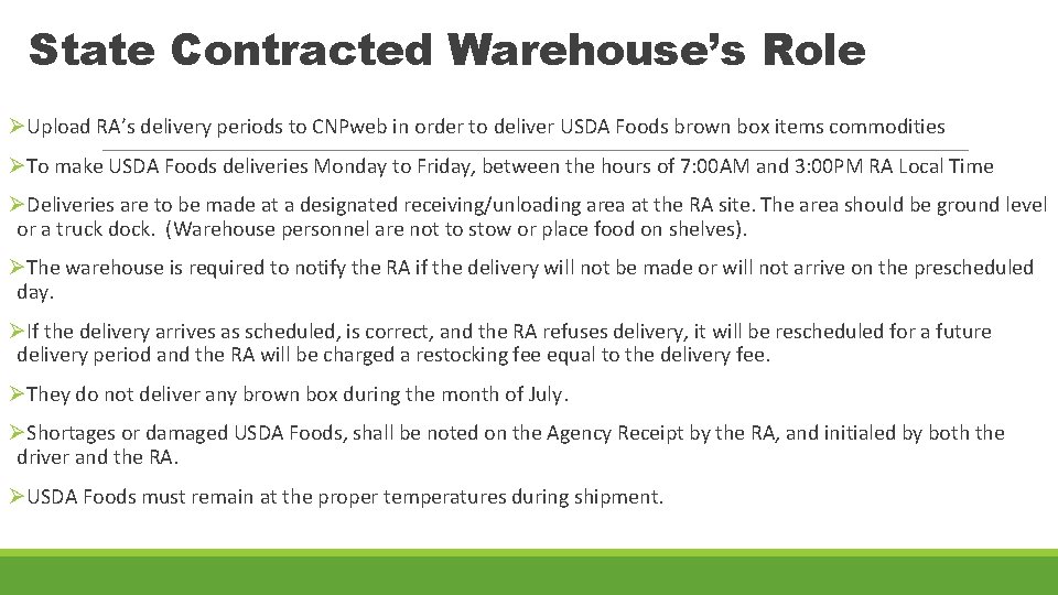 State Contracted Warehouse’s Role ØUpload RA’s delivery periods to CNPweb in order to deliver